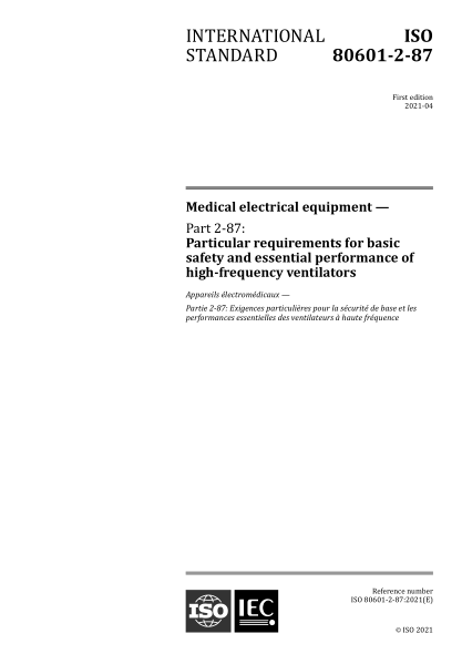 ISO 80601-2-87-2021 醫(yī)用電氣設(shè)備--第2-87部分：高頻呼吸機(jī)基本安全和基本性能的特殊要求 Medical electrical equipment &mdash; Part 2-87: Particular requirements for basic safety and essential performance of high-frequency ventilators