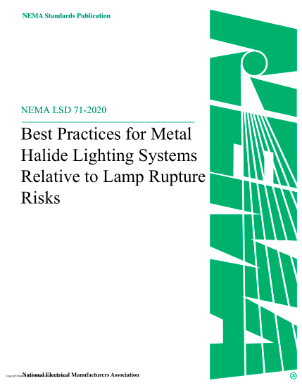 NEMA LSD 71-2020  Best Practices For Metal Halide Lighting Systems Relative To Lamp Rupture Risks