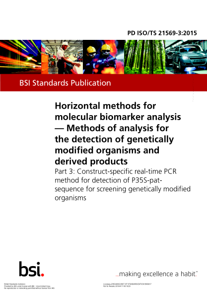 PD ISO/TS 21569-3-2015 水平分子生物標(biāo)志物分析方法  檢測轉(zhuǎn)基因生物和衍生產(chǎn)品的分析方法  用于檢測遺傳修飾的P35S pat序列的構(gòu)建體特異性實時PCR方法 Horizontal methods for molecular biomarker analysis. Methods of analysis for the detection of genetically modified organisms and derived products. Construct-specifi