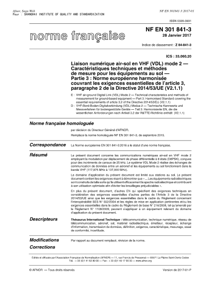 NF Z84-841-3-2017   VHF air-ground Digital Link (VDL) Mode 2 - Technical characteristics and methods of measurement for ground-based equipment - Part 3 - harmonised standard covering the essential requirements of article 3.2 of the Directive 2014/53/EU (V