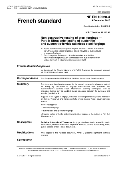 NF EN 10228-4-2016 鋼鍛件的無(wú)損檢驗(yàn).第4部分:奧氏體和奧氏體鐵素體不銹鋼鍛件的超聲波檢驗(yàn) Non-destructive testing of steel forgings - Part 4 - ultrasonic testing of austenitic and austenitic-ferritic stainless steel forgings