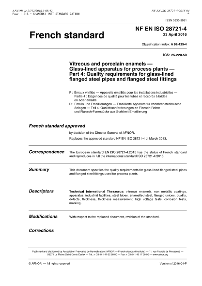NF EN ISO 28721-4-2016   Vitreous and porcelain enamels - Glass-lined apparatus for process plants - Part 4 - quality requirements for glass-lined flanged steel pipes and flanged steel fittings