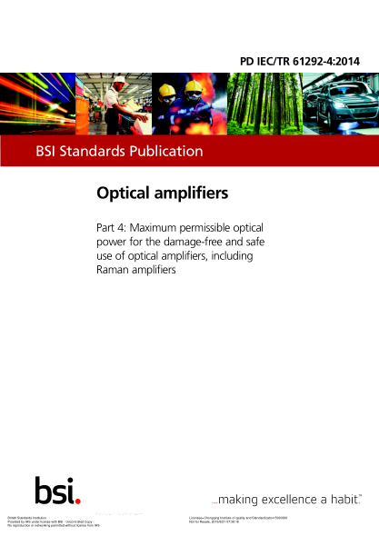 PD IEC/TR 61292-4-2014   Optical amplifiers. Maximum permissible optical power for the damage-free and safe use of optical amplifiers,including Raman amplifiers