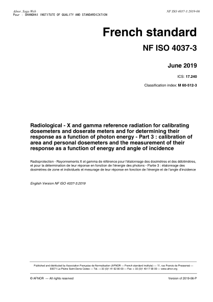NF M60-512-3-2019   Radiological - X and gamma reference radiation for calibrating dosemeters and doserate meters and for determining their response as a function of photon energy - Part 3 : calibration of area and personal dosemeters and the measurement