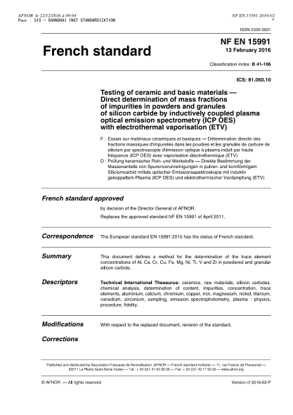 NF B41-106-2016   Testing of ceramic and basic materials - Direct determination of mass fractions of impurities in powders and granules of silicon carbide by inductively coupled plasma optical emission spectrometry (ICP OES) with electrothermal vaporisati