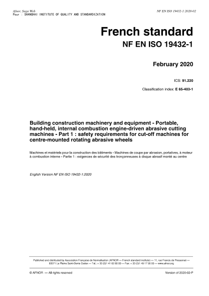 NF EN ISO 19432-1-2020  Building construction machinery and equipment - Portable, hand-held, internal combustion engine-driven abrasive cutting machines - Part 1 : safety requirements for cut-off machines for centre-mounted rotating abrasive wheels
