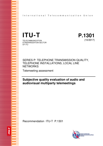 ITU-T P.1301-2017  Subjective quality evaluation of audio and audiovisual multiparty telemeetings