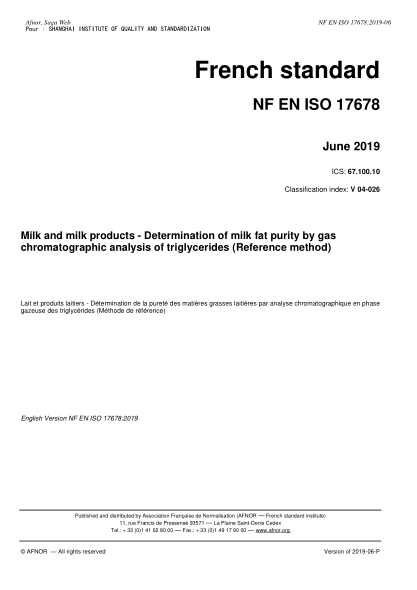 NF EN ISO 17678-2019   Milk and milk products - Determination of milk fat purity by gas chromatographic analysis of triglycerides (Reference method)
