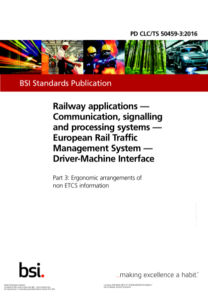 PD CLC/TS 50459-3-2016 軌道交通 通訊、信號和程序系統(tǒng) 歐洲鐵路交通管理系統(tǒng) 傳動機(jī)接口 非ETCS信息的人類環(huán)境改造學(xué)安排 Railway applications. Communication, signalling and processing systems. European Rail Traffic Management System. Driver-Machine Interface. Ergonomic arrangements of non ETCS informa
