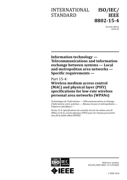 ISO/IEC/IEEE 8802-15-4-2018 信息技術(shù)--系統(tǒng)之間的電信和信息交換--本地和都市地區(qū)網(wǎng)絡(luò)--具體要求--第15-4部分:無線介質(zhì)訪問控制(MAC)和物理層(PHY)規(guī)范、用于低速率無線個人區(qū)域網(wǎng)絡(luò)(WPANs) Information technology &mdash; Telecommunications and information exchange between systems &mdash; Local and metropolitan area networks