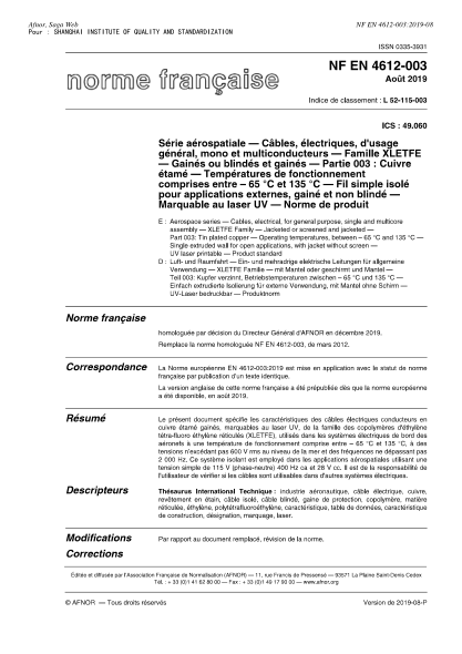NF EN 4612-003-2019  Aerospace series - Cables, electrical, for general purpose, single and multicore assembly -XLETFE Family - Jacketed or screened and jacketed - Part 003 : tin plated copper - Operating temperatures, between - 65 oC and 135 oC - Single