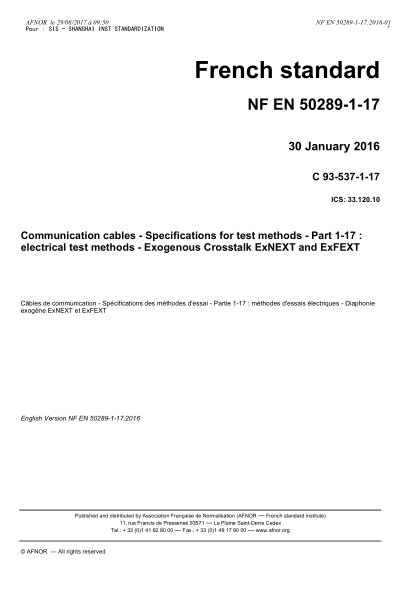 NF EN 50289-1-17-2016   Communication cables - Specifications for test methods - Part 1-17 - electrical test methods - Exogenous Crosstalk ExNEXT and ExFEXT