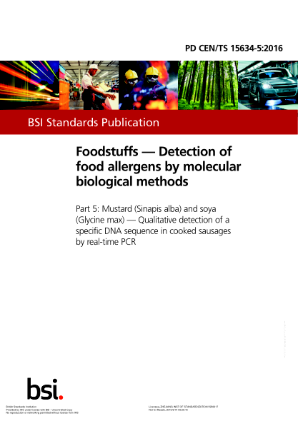 PD CEN/TS 15634-5-2016 食品 通過(guò)分子生物學(xué)方法檢測(cè)食物過(guò)敏原 芥菜(Sinapis alba)和大豆(Glycine max) 通過(guò)實(shí)時(shí)PCR定性檢測(cè)煮熟香腸中特定的DNA序列 Foodstuffs. Detection of food allergens by molecular biological methods. Mustard (Sinapis alba) and soya (Glycine max). Qualitative detection of a specifi