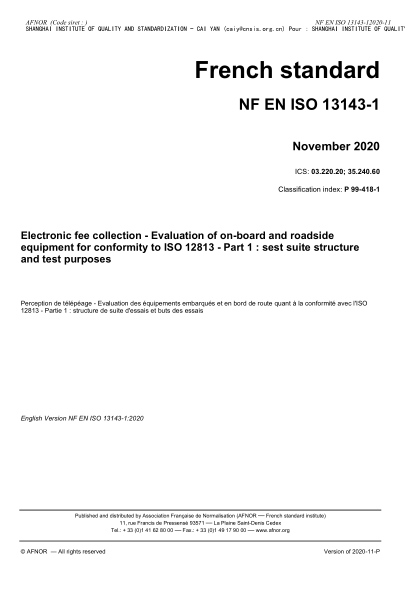 NF P99-418-1-2020  Electronic fee collection - Evaluation of on-board and roadside equipment for conformity to ISO 12813 - Part 1 : sest suite structure and test purposes