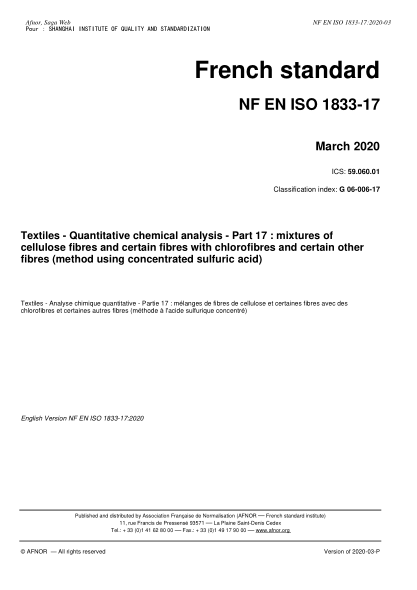 NF EN ISO 1833-17-2020  Textiles - Quantitative chemical analysis - Part 17 : mixtures of cellulose fibres and certain fibres with chlorofibres and certain other fibres (method using concentrated sulfuric acid)