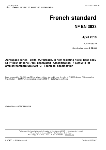 NF L24-035-2019   Aerospace series - Bolts, MJ threads, in heat resisting nickel base alloy NI-PH2601 (Inconel 718), passivated - Classification : 1 550 MPa (at ambient temperature)/650 oC - Technical specification