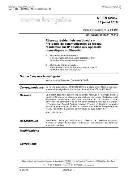 NF EN 62457-2016   Multimedia home network - - Home network communication protocol over IP for multimedia household appliances