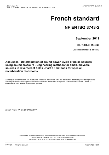 NF S31-024-2-2019   Acoustics - Determination of sound power levels of noise sources using sound pressure - Engineering methods for small, movable sources in reverberant fields - Part 2 : methods for special reverberation test rooms