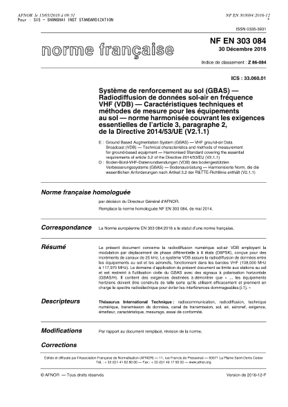 NF EN 303084-2016   Ground based augmentation system (GBAS) - VHF ground-air data broadcast (VDB) - Technical characteristics and methods of measurement for ground-based equipment - Harmonised standard covering the essential requirements of article 3.2 of