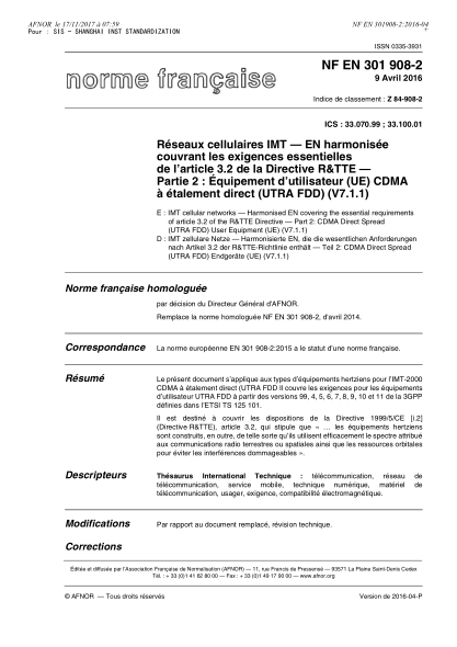 NF Z84-908-2-2016   IMT cellular networks - Harmonised EN covering the essential requirements of article 3.2 of the R&TTE Directive - Part 2 - CDMA direct spread (UTRA FDD) user equipment (UE) (V7.1.1)